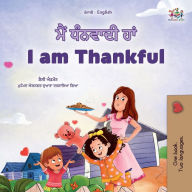 Title: I am Thankful (Punjabi Gurmukhi English Bilingual Children's Book), Author: Shelley Admont