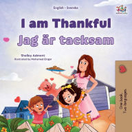Title: I am Thankful (English Swedish Bilingual Children's Book), Author: Shelley Admont
