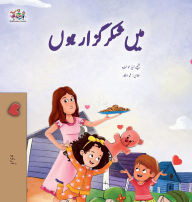 Title: I am Thankful (Urdu Book for Kids), Author: Shelley Admont