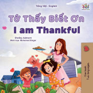 Title: I am Thankful (Vietnamese English Bilingual Children's Book), Author: Shelley Admont