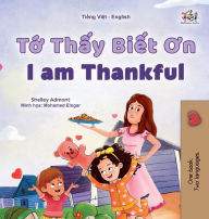 Title: I am Thankful (Vietnamese English Bilingual Children's Book), Author: Shelley Admont