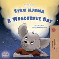 Title: Siku njema A Wonderful Day, Author: Sam Sagolski