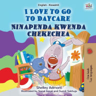 Title: I Love to Go to Daycare (English Swahili Bilingual Book for children), Author: Shelley Admont