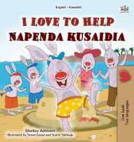 Title: I Love to Help (English Swahili Bilingual Children's Book), Author: Shelley Admont