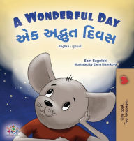 Title: A Wonderful Day (English Gujarati Bilingual Children's Book), Author: Sam Sagolski