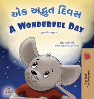 Title: A Wonderful Day (Gujarati English Bilingual Children's Book), Author: Sam Sagolski