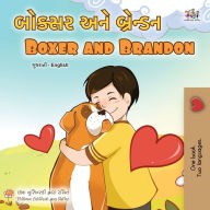Title: Boxer and Brandon (Gujarati English Bilingual Children's Book), Author: Kidkiddos Books