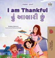 Title: I am Thankful (English Gujarati Bilingual Children's Book), Author: Shelley Admont