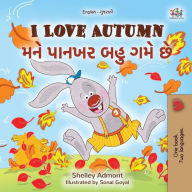 Title: I Love Autumn (English Gujarati Bilingual Children's Book), Author: Shelley Admont
