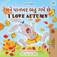 Title: I Love Autumn (Gujarati English Bilingual Children's Book), Author: Shelley Admont