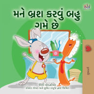 Title: I Love to Brush My Teeth (Gujarati Children's Book), Author: Shelley Admont