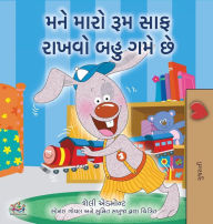 Title: I Love to Keep My Room Clean (Gujarati Children's Book), Author: Shelley Admont