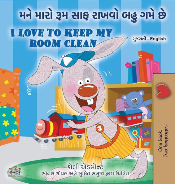 I Love to Keep My Room Clean (Gujarati English Bilingual Book for Kids)