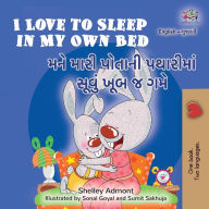 Title: I Love to Sleep in My Own Bed (English Gujarati Bilingual Children's Book), Author: Shelley Admont
