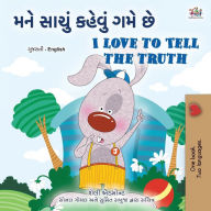 Title: I Love to Tell the Truth (Gujarati English Bilingual Book for Kids), Author: Kidkiddos Books