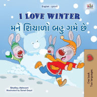 Title: I Love Winter (English Gujarati Bilingual Children's Book), Author: Shelley Admont