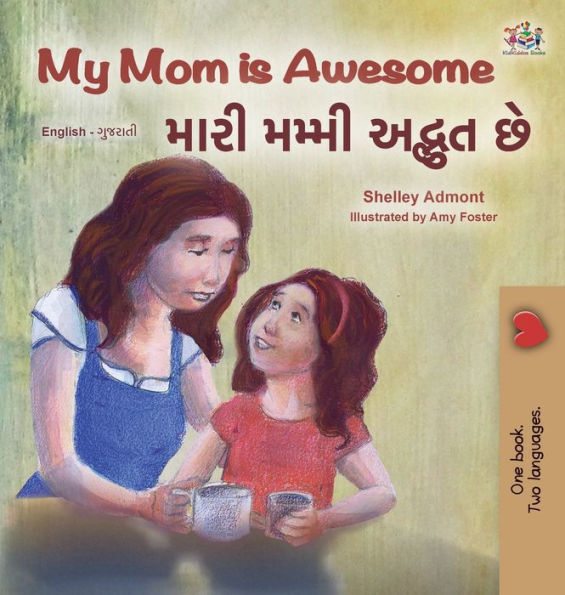 My Mom is Awesome (English Gujarati Bilingual Book for Kids)