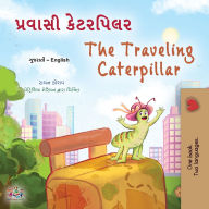 Title: The Traveling Caterpillar (Gujarati English Bilingual Book for Kids), Author: Rayne Coshav