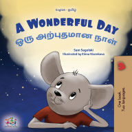 Title: A Wonderful Day (English Tamil Bilingual Children's Book), Author: Sam Sagolski