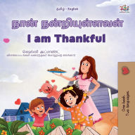 Title: I am Thankful (Tamil English Bilingual Children's Book), Author: Shelley Admont