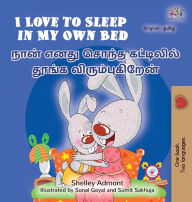 Title: I Love to Sleep in My Own Bed (English Tamil Bilingual Children's Book), Author: Shelley Admont