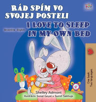 Title: I Love to Sleep in My Own Bed (Slovak English Bilingual Children's Book), Author: Shelley Admont