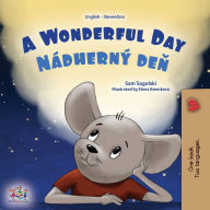 Title: A Wonderful Day (English Slovak Bilingual Children's Book), Author: Sam Sagolski