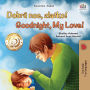 Goodnight, My Love! (Slovak English Bilingual Children's Book)