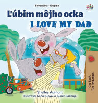Title: I Love My Dad (Slovak English Bilingual Children's Book), Author: Shelley Admont
