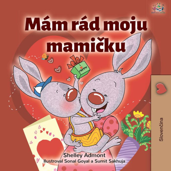 Mám rád moju mamicku: I Love My Mom - Slovak children's book