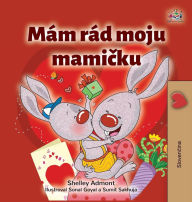 Title: I Love My Mom (Slovak Children's Book), Author: Shelley Admont