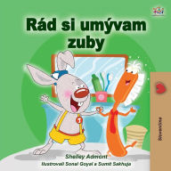 Title: I Love to Brush My Teeth (Slovak Children's Book), Author: Shelley Admont