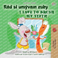 Title: I Love to Brush My Teeth (Slovak English Bilingual Book for Kids), Author: Shelley Admont