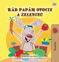 Title: I Love to Eat Fruits and Vegetables (Slovak Book for Kids), Author: Shelley Admont