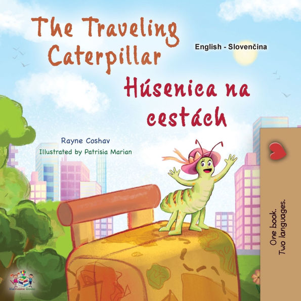 The Traveling Caterpillar (English Slovak Bilingual Book for Kids)