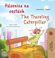Title: The Traveling Caterpillar (Slovak English Bilingual Book for Kids), Author: Rayne Coshav