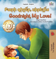 Title: Goodnight, My Love! (Armenian English Bilingual Children's Book), Author: Shelley Admont