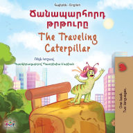 Title: The Traveling Caterpillar (Armenian English Bilingual Book for Kids), Author: Rayne Coshav