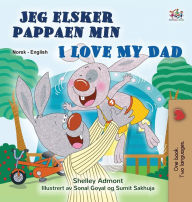 Title: I Love My Dad (Norwegian English Bilingual Children's Book), Author: Shelley Admont