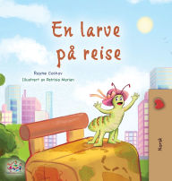 Title: The Traveling Caterpillar (Norwegian Kids' Book), Author: Rayne Coshav