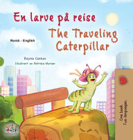 Title: The Traveling Caterpillar (Norwegian English Bilingual Book for Kids), Author: Rayne Coshav
