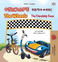 Title: The Wheels - The Friendship Race (Amharic English Bilingual Kids Book), Author: Inna Nusinsky