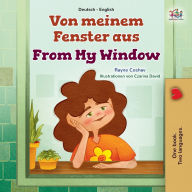 Title: From My Window (German English Bilingual Kids Book), Author: Rayne Coshav