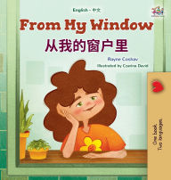 Title: From My Window (English Chinese Bilingual Kids Book), Author: Rayne Coshav