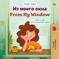 Title: From My Window (Russian English Bilingual Kids Book), Author: Rayne Coshav