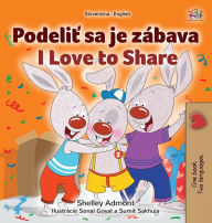 Title: I Love to Share (Slovak English Bilingual Book for Kids), Author: Shelley Admont