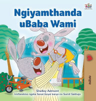 Title: I Love My Dad (Zulu Edition), Author: Shelley Admont