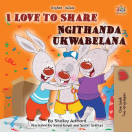 Title: I Love to Share (English Zulu Bilingual Book for Kids), Author: Shelley Admont