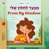 Title: From My Window (Hebrew English Bilingual Kids Book), Author: Rayne Coshav