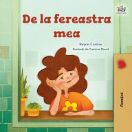 Title: From My Window (Romanian Kids Book), Author: Rayne Coshav